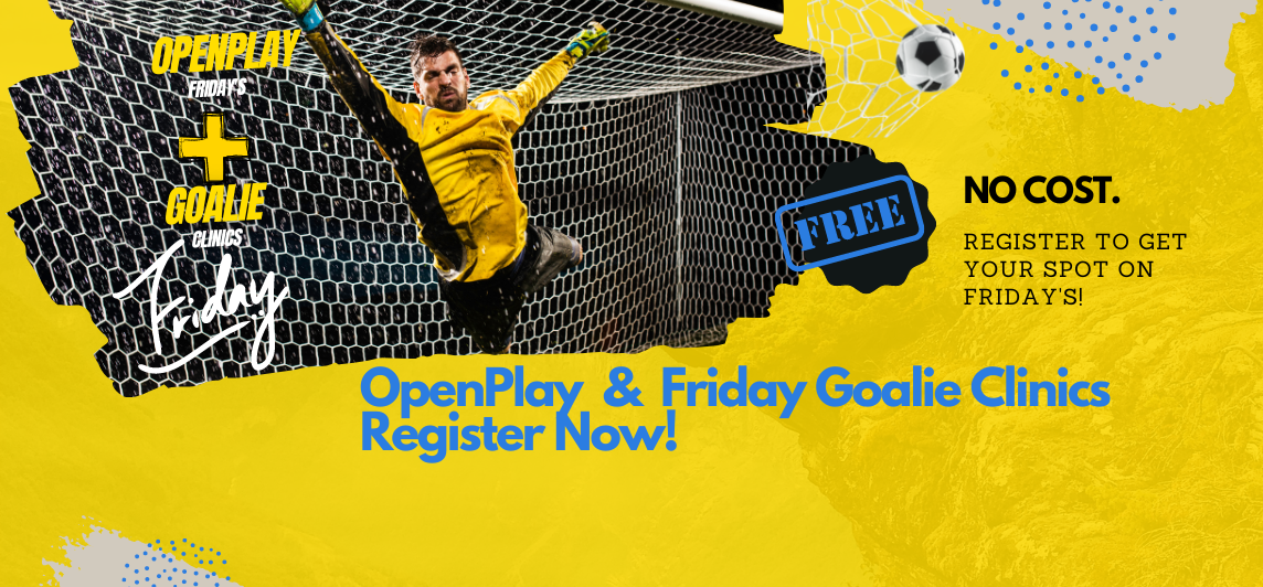 OpenPlay & Goalie Clinics start June 9th